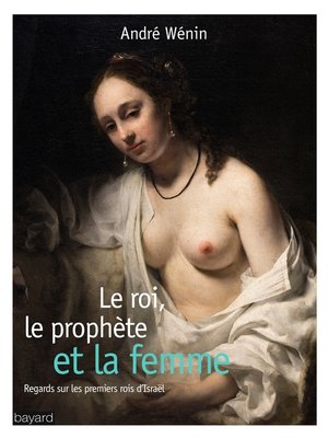 cover image of Le roi, le prophète et la femme